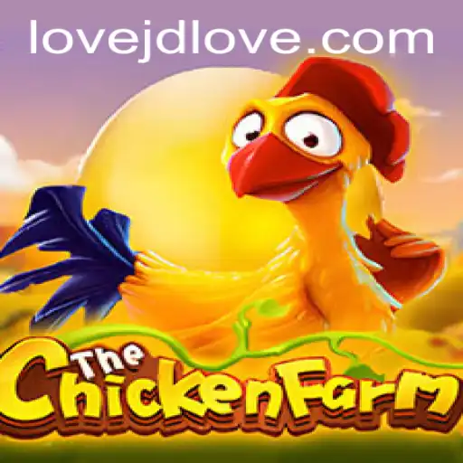 Discover the Exciting World of ChickenFarm: A Unique Gaming Experience with JD Love